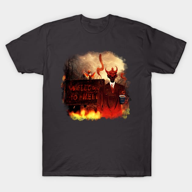 Welcome to hell! Artists welcome. T-Shirt by Pixel-High